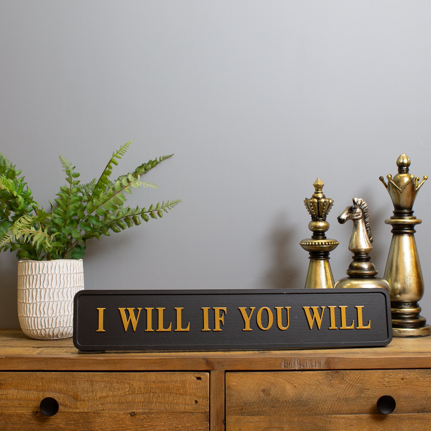 I Will If You Will Street Sign