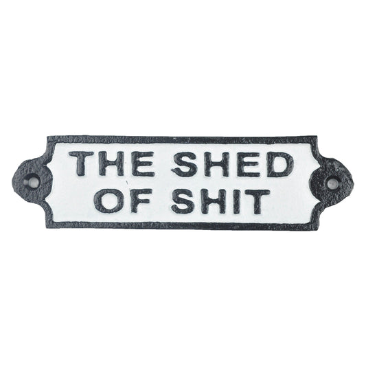 Shed Of Shit Sign