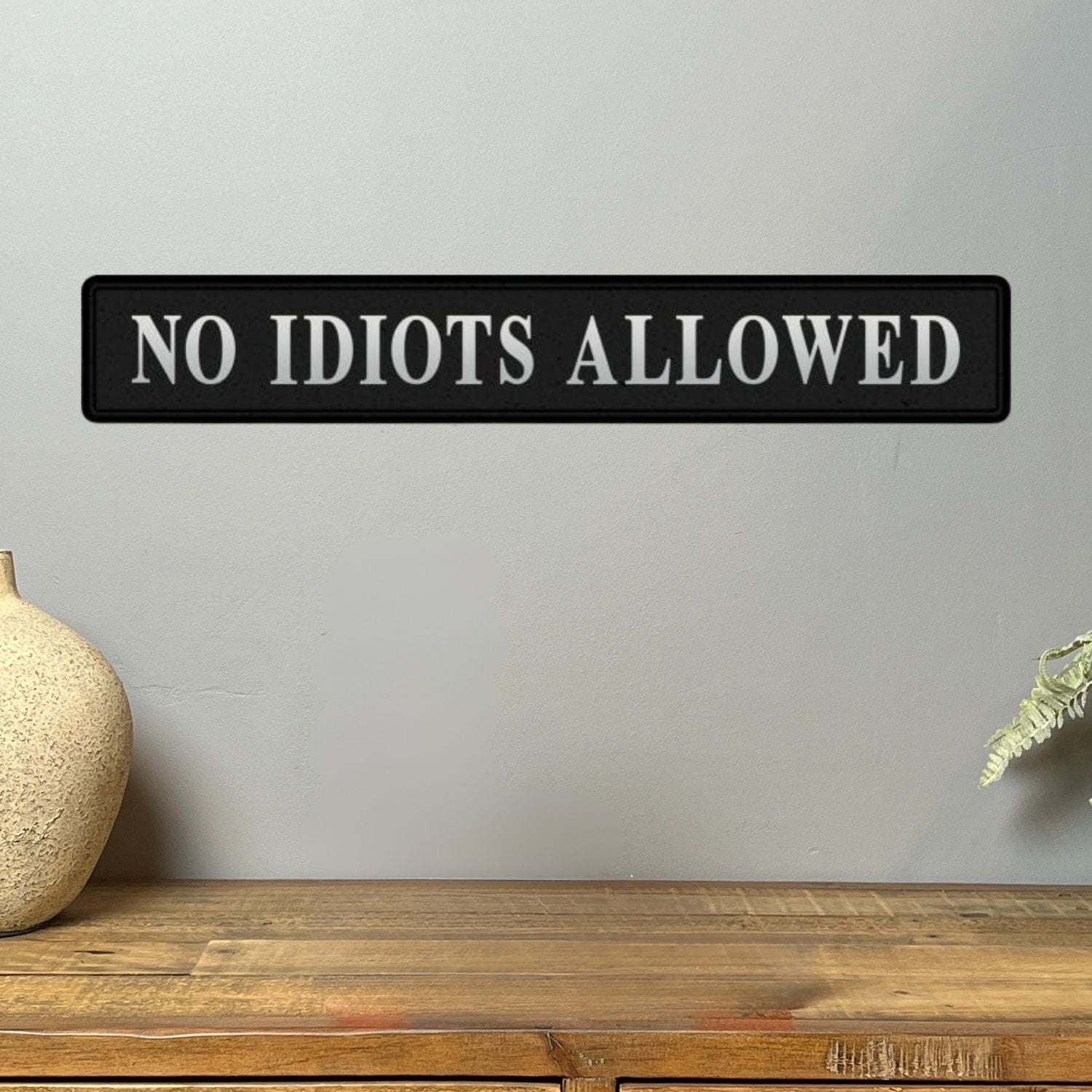 No Idiots Allowed Street Sign – Qurios