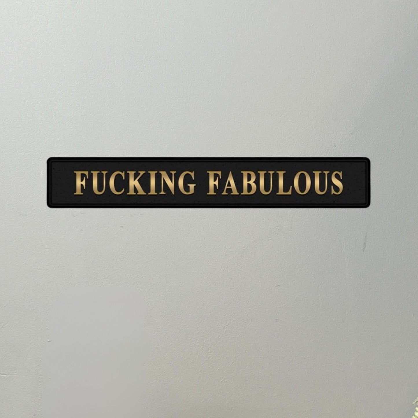 F***ing Fabulous Street Sign