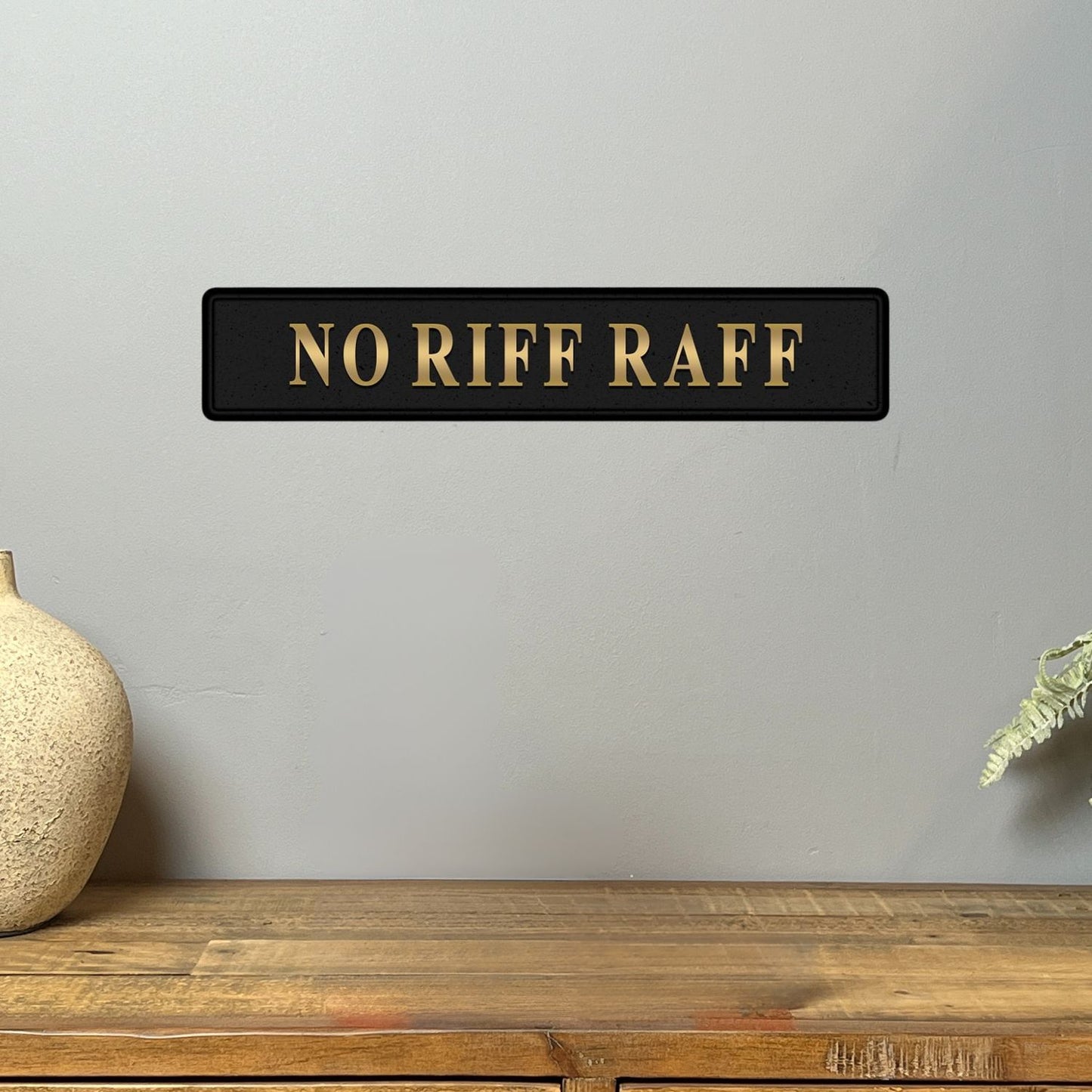 No Riff Raff Street Sign