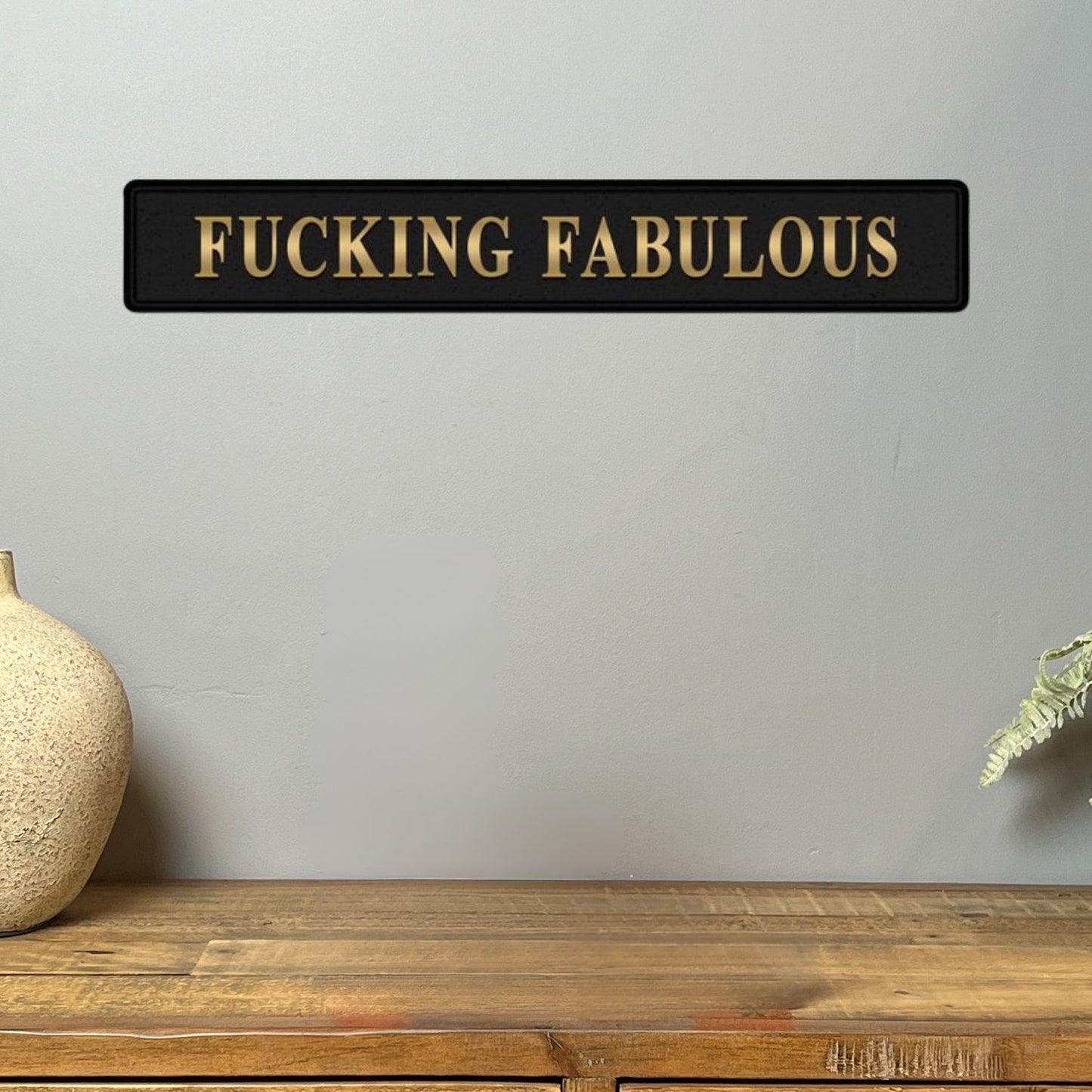 F***ing Fabulous Street Sign